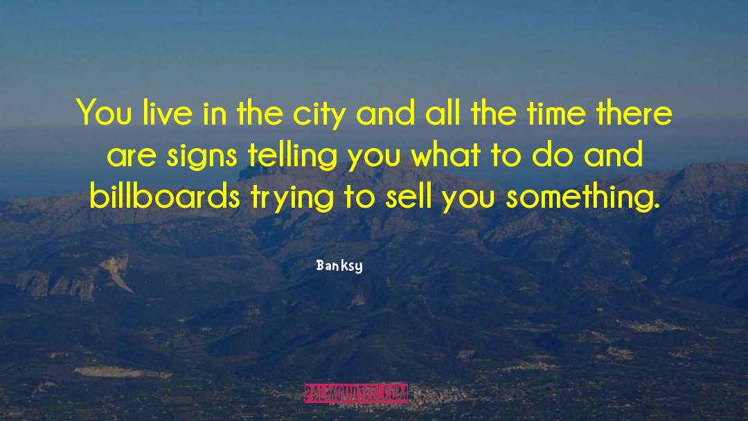 Billboards quotes by Banksy