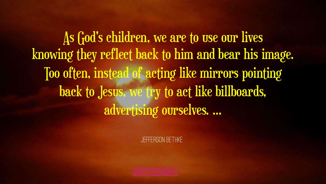 Billboards quotes by Jefferson Bethke