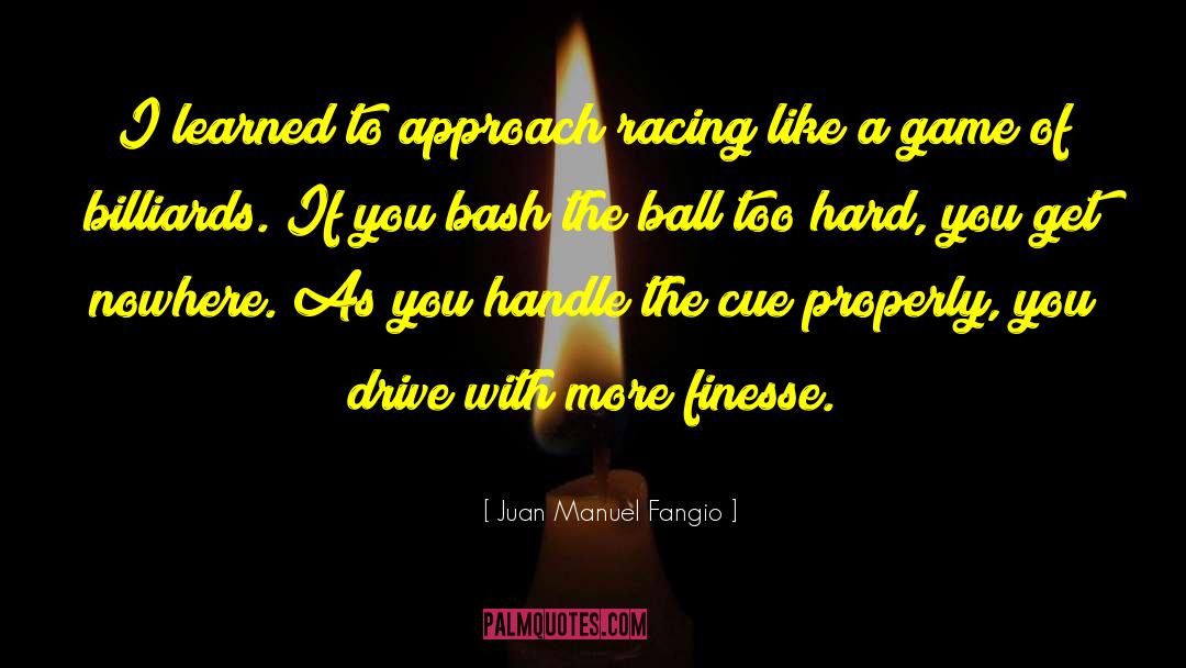 Billiards quotes by Juan Manuel Fangio