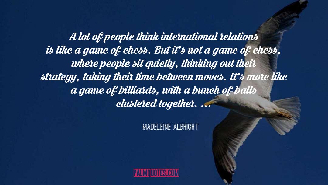 Billiards quotes by Madeleine Albright
