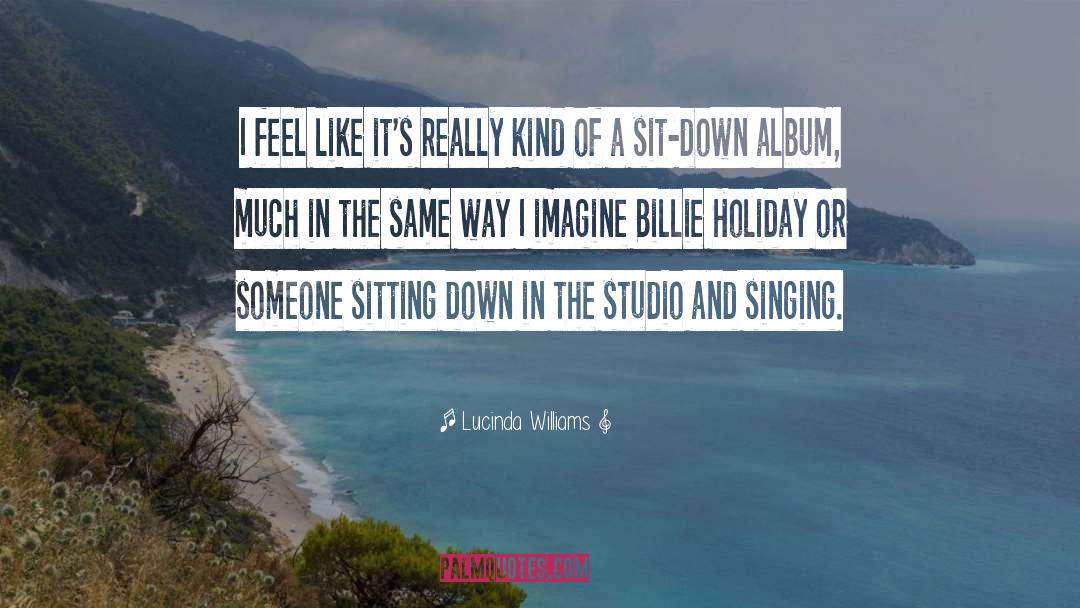 Billie Holiday quotes by Lucinda Williams