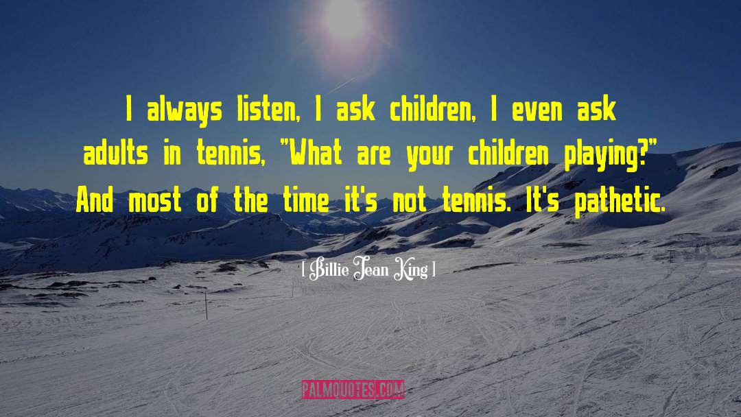 Billie quotes by Billie Jean King