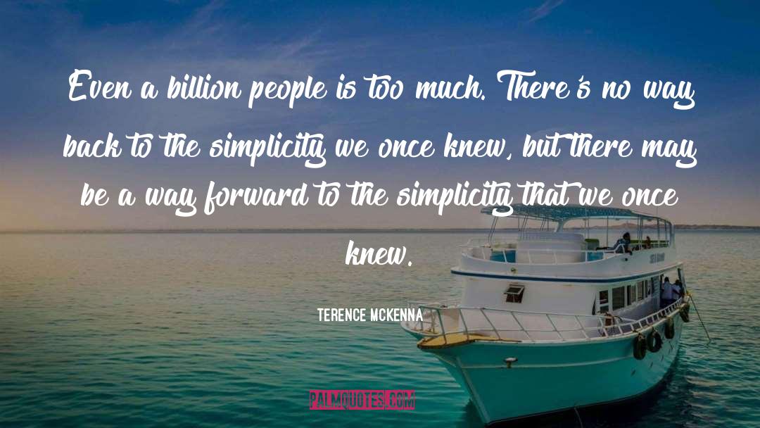 Billion quotes by Terence McKenna