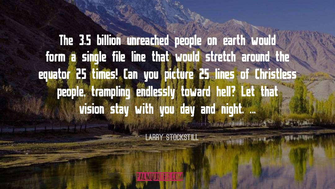 Billion quotes by Larry Stockstill