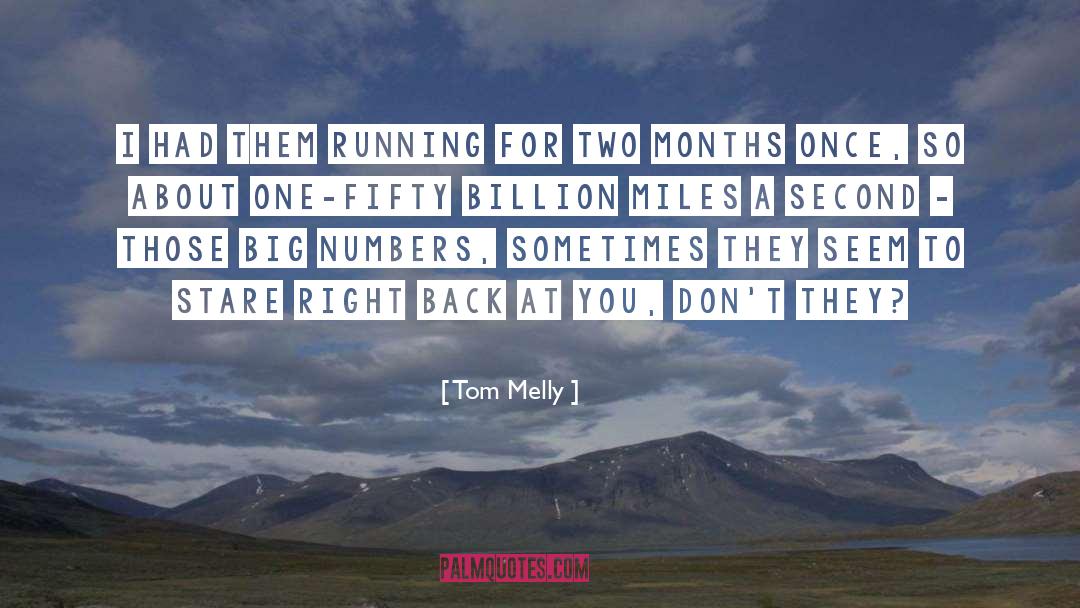Billion quotes by Tom Melly