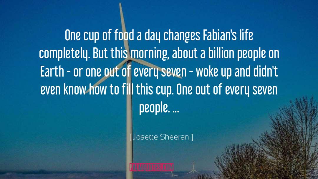 Billion quotes by Josette Sheeran