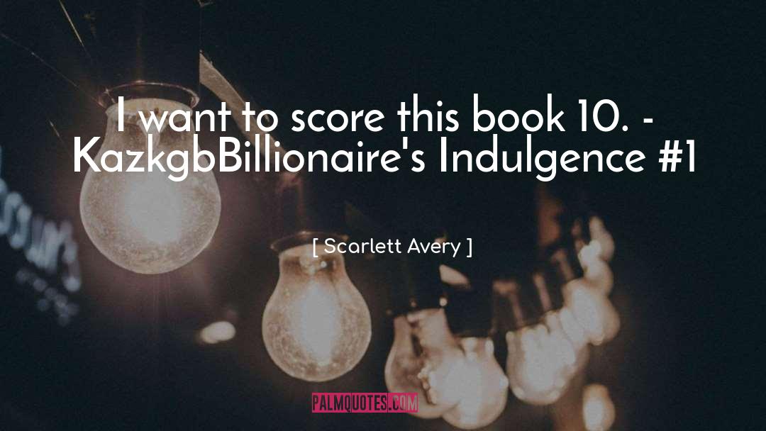 Billionaire quotes by Scarlett Avery