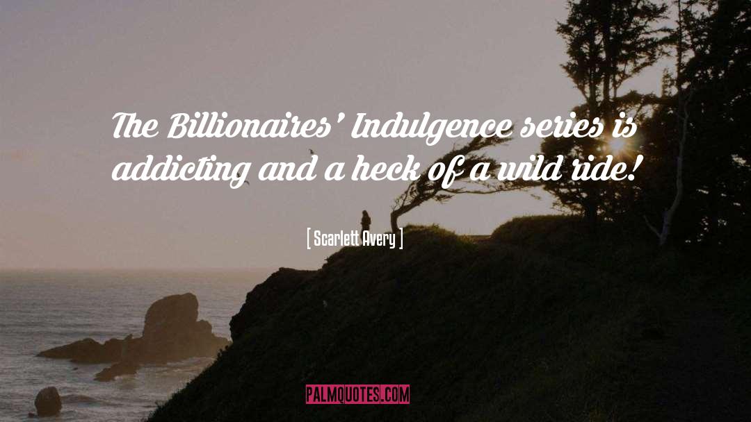 Billionaire quotes by Scarlett Avery