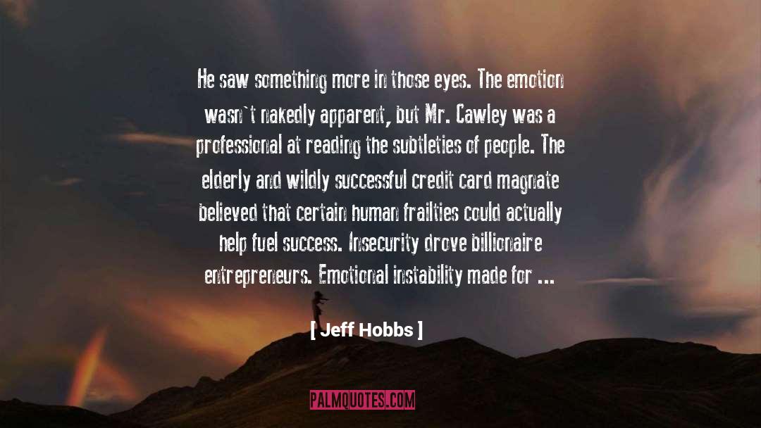 Billionaire quotes by Jeff Hobbs