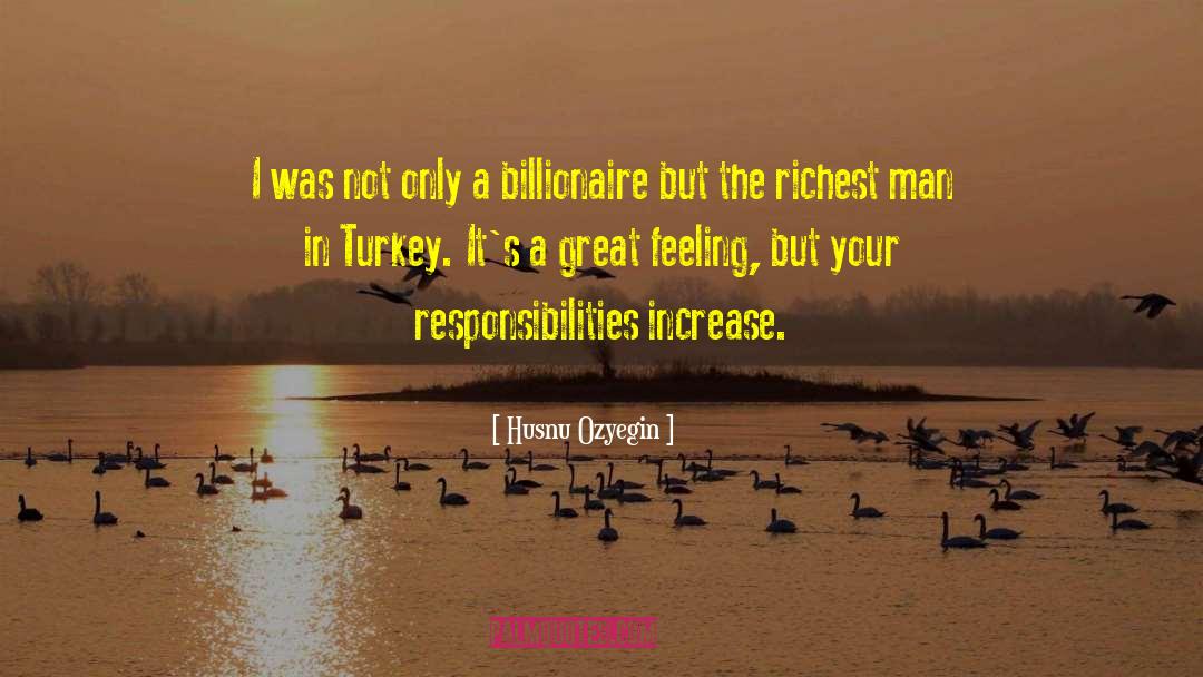 Billionaire quotes by Husnu Ozyegin