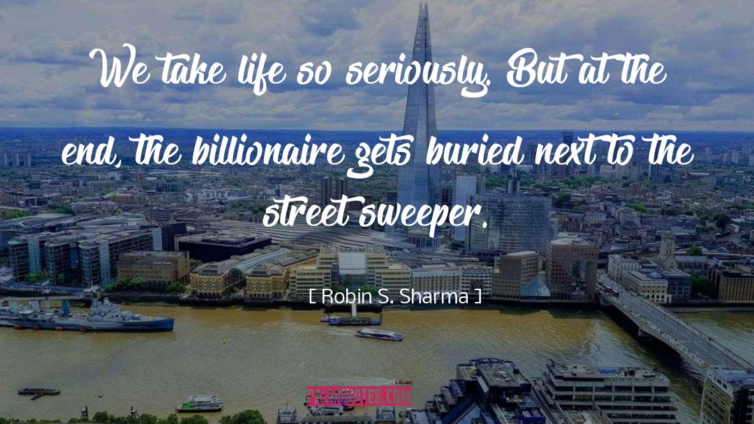 Billionaire quotes by Robin S. Sharma