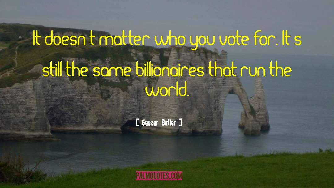 Billionaires quotes by Geezer Butler