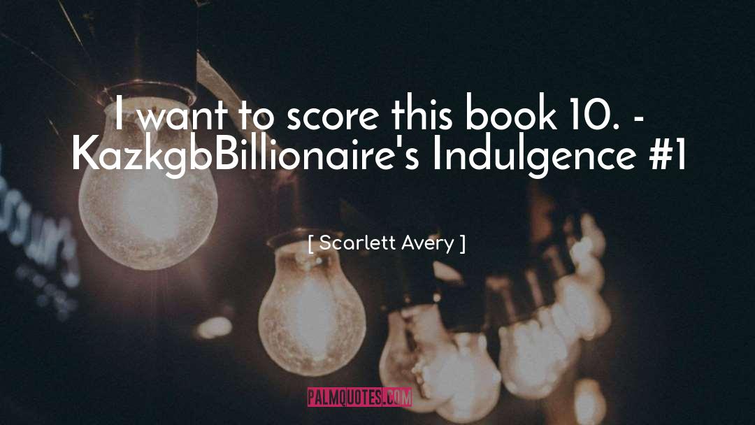 Billionaires quotes by Scarlett Avery