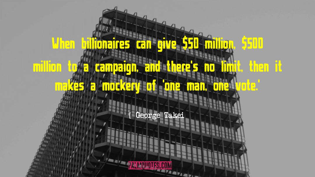Billionaires quotes by George Takei