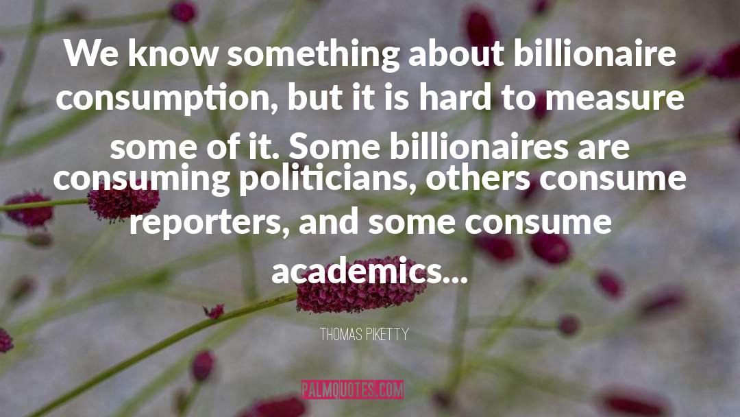 Billionaires quotes by Thomas Piketty