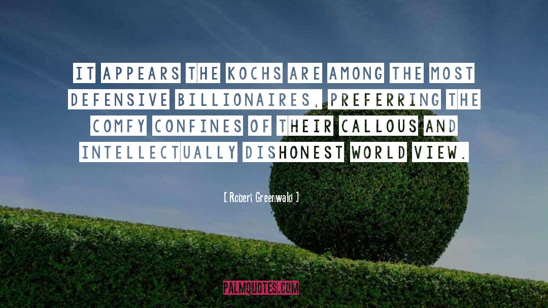 Billionaires quotes by Robert Greenwald