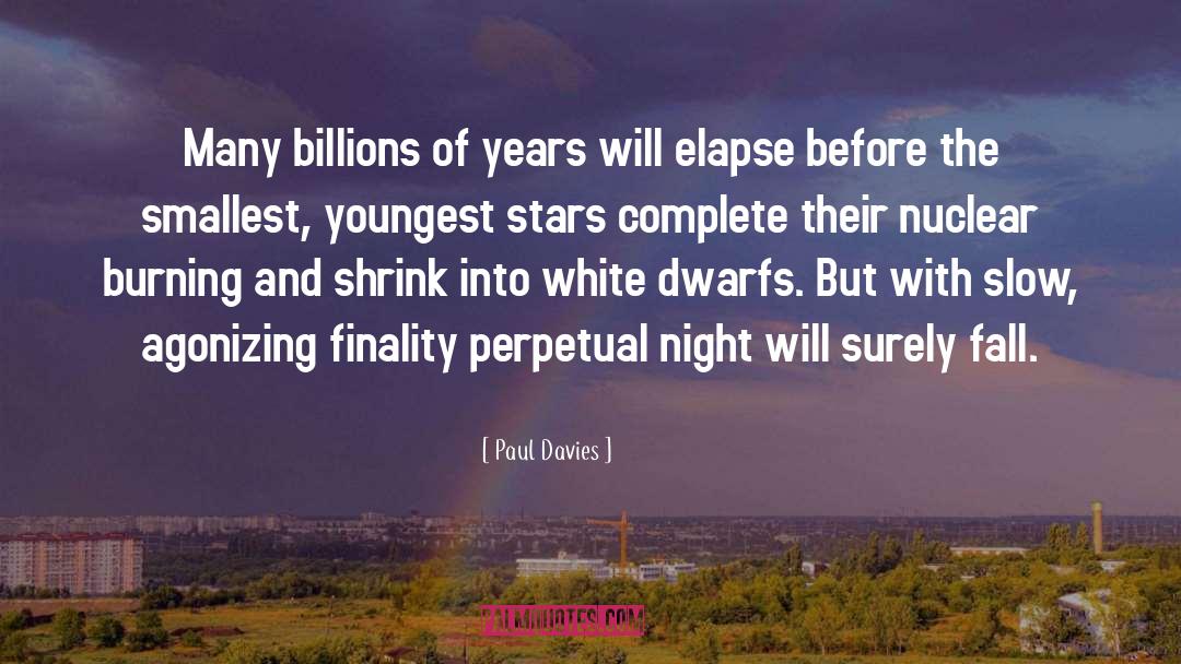 Billions Of Years quotes by Paul Davies
