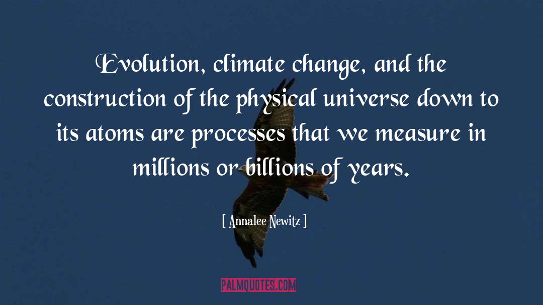 Billions Of Years quotes by Annalee Newitz