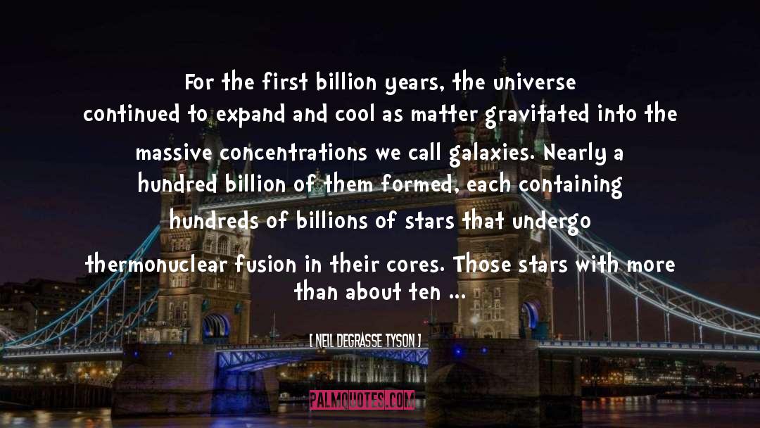 Billions quotes by Neil DeGrasse Tyson