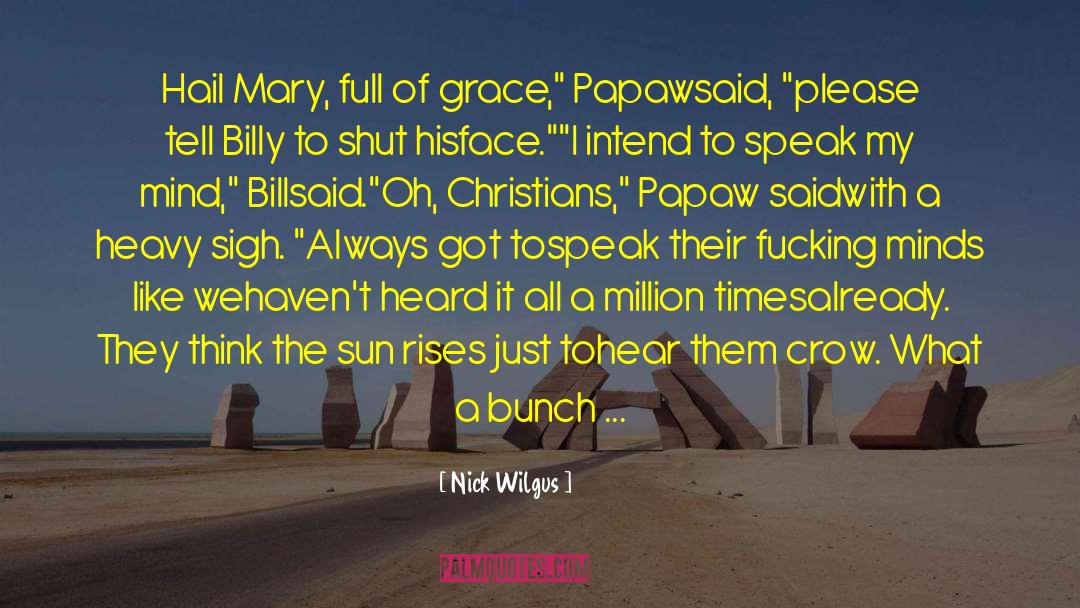 Billy Ansel quotes by Nick Wilgus