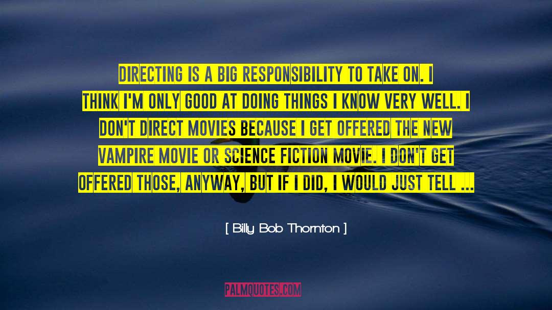 Billy Bathgate quotes by Billy Bob Thornton