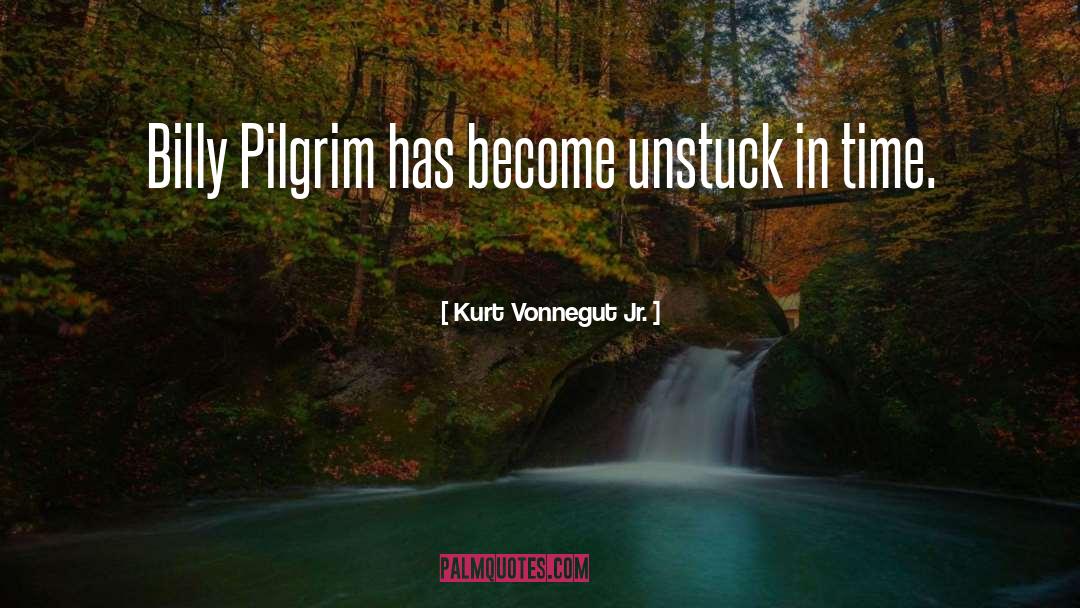Billy Pilgrim quotes by Kurt Vonnegut Jr.