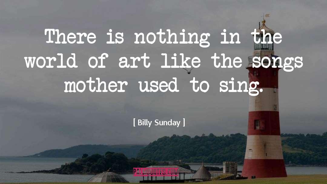 Billy quotes by Billy Sunday