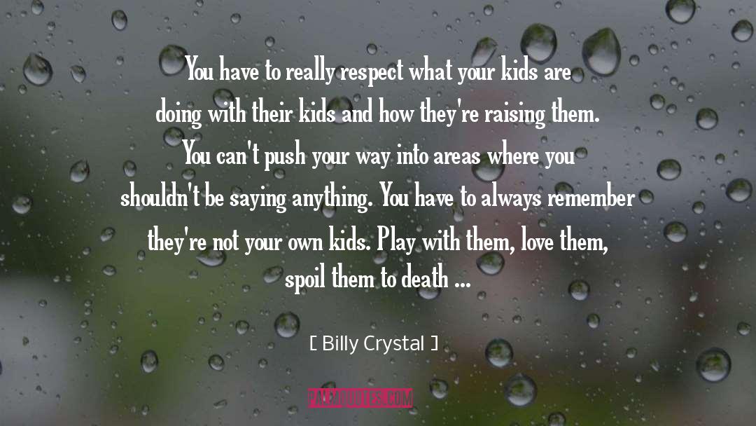Billy quotes by Billy Crystal