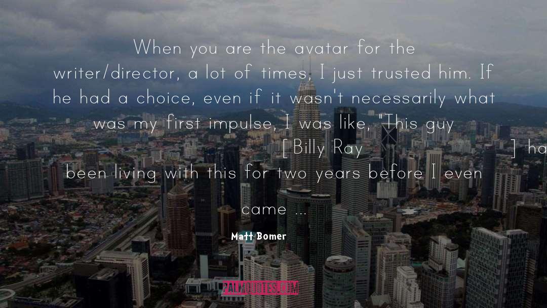 Billy Ray Chitwood quotes by Matt Bomer