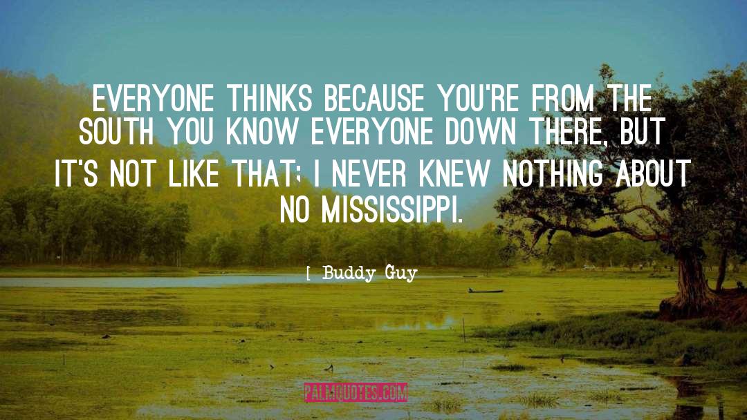 Biloxi Mississippi quotes by Buddy Guy