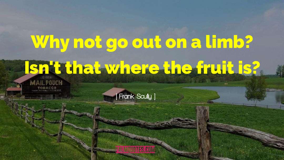 Bilva Fruit quotes by Frank Scully