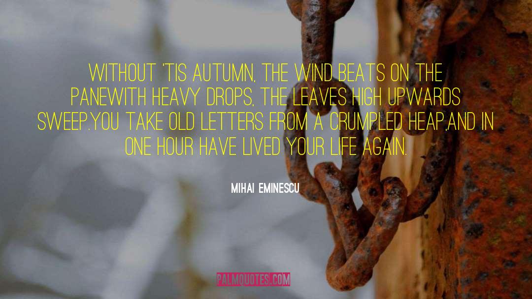 Bilva Leaves quotes by Mihai Eminescu