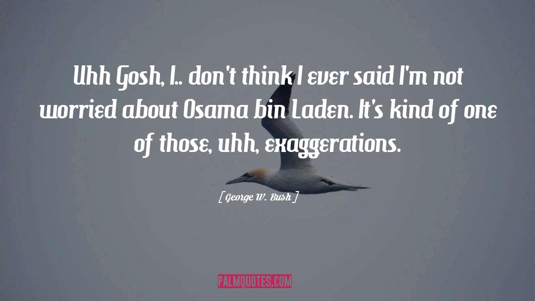 Bin quotes by George W. Bush