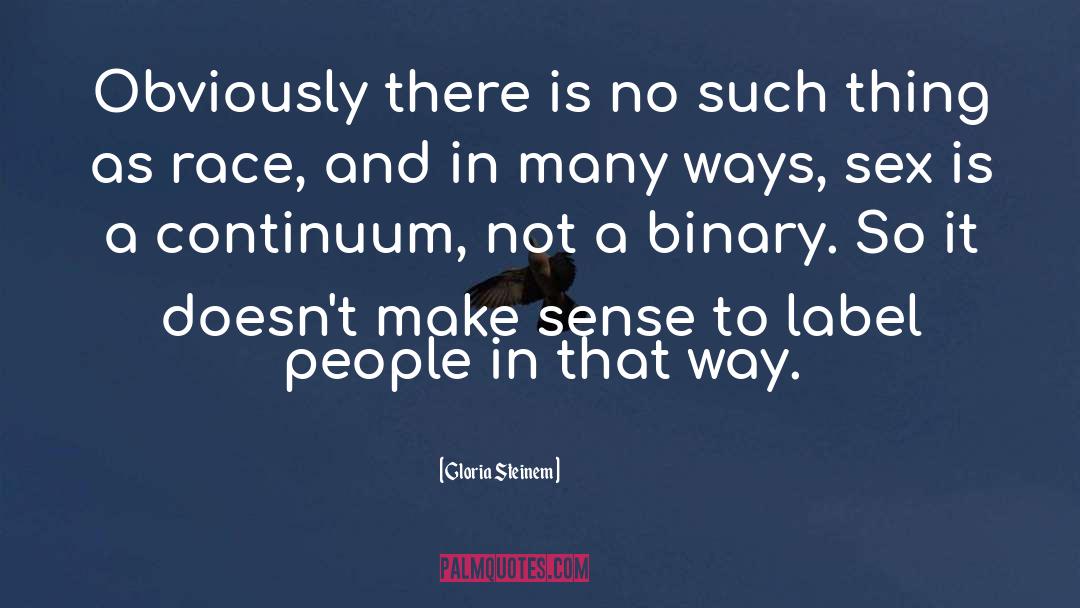 Binary quotes by Gloria Steinem