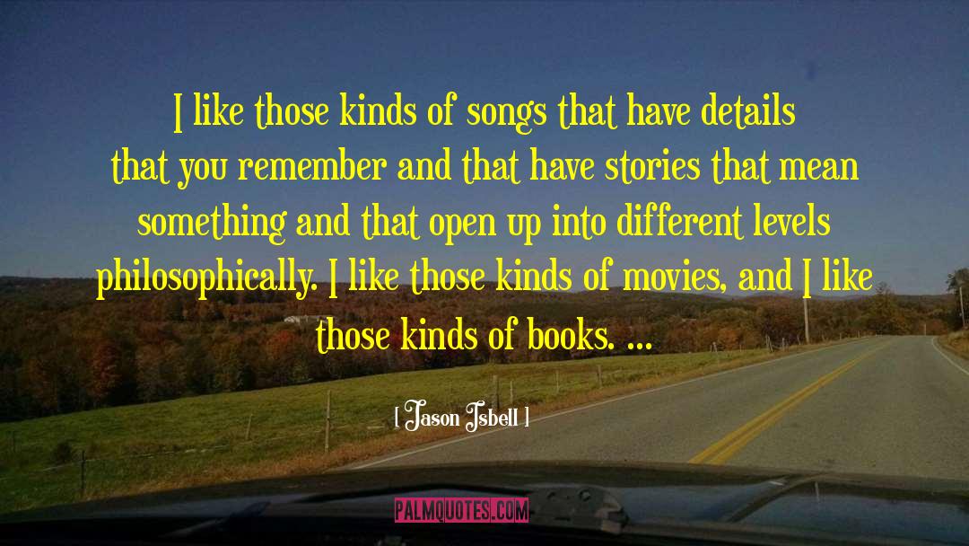 Binchy Books quotes by Jason Isbell