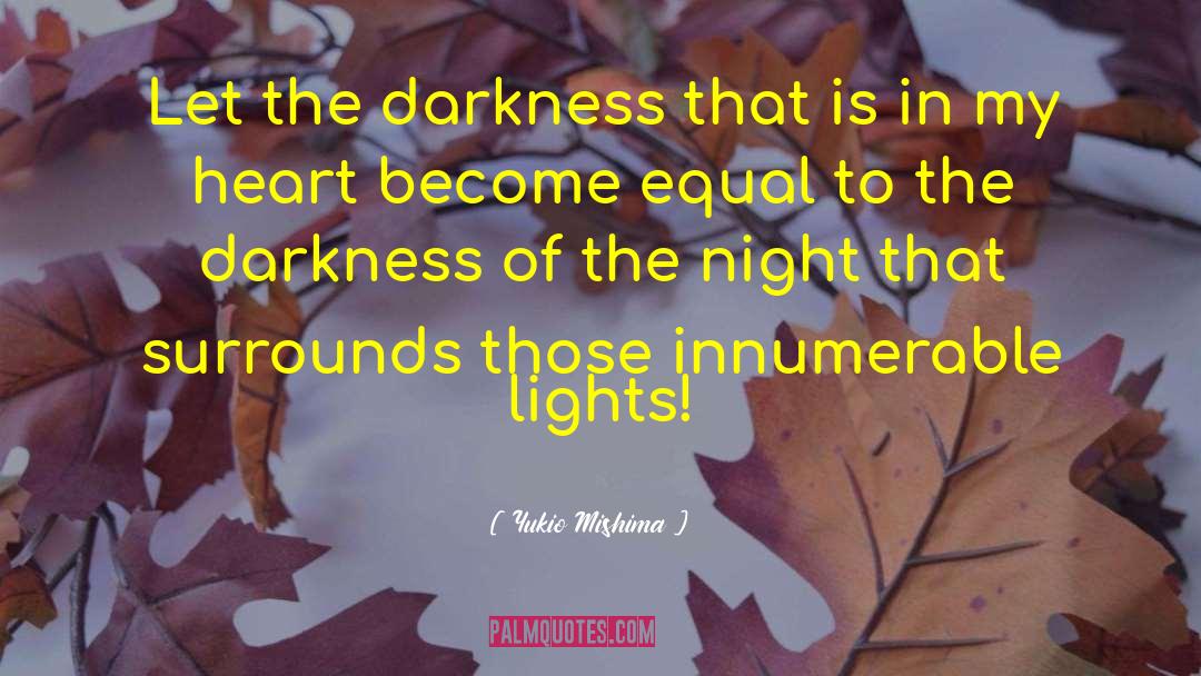 Bind To Darkness quotes by Yukio Mishima