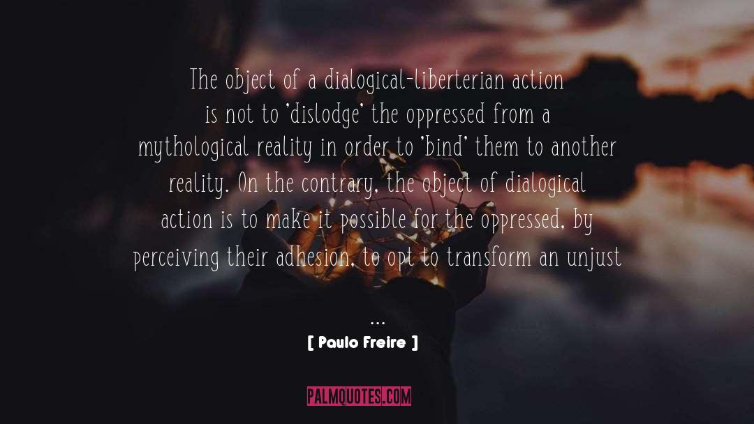 Bind To Darkness quotes by Paulo Freire