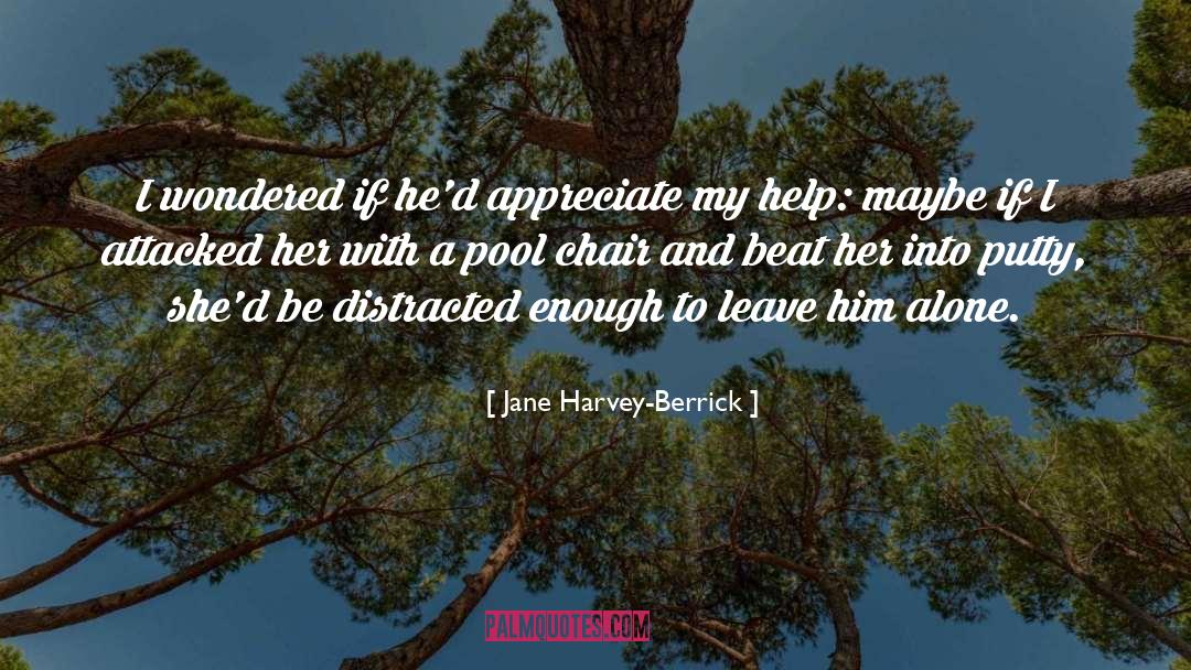 Binetti Chair quotes by Jane Harvey-Berrick
