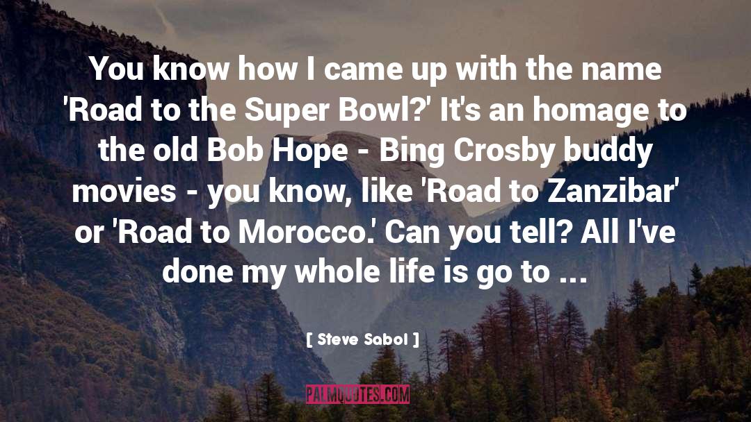 Bing quotes by Steve Sabol