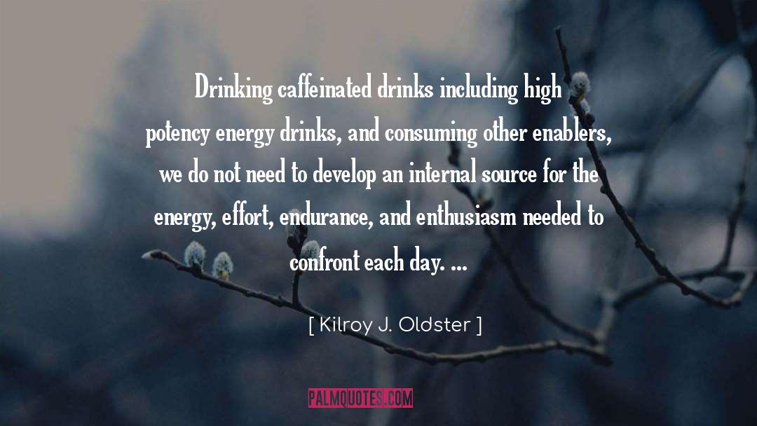 Binge Drinking quotes by Kilroy J. Oldster