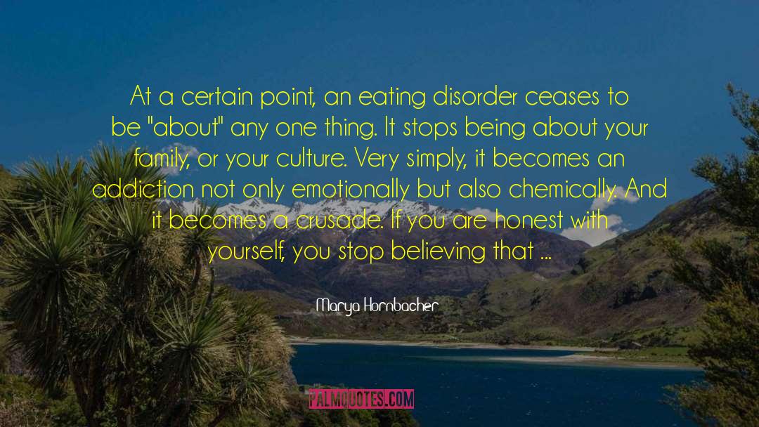 Binge Eating Disorder quotes by Marya Hornbacher