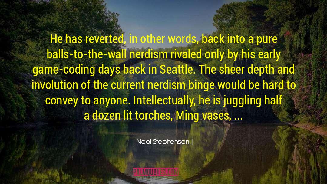Binge quotes by Neal Stephenson