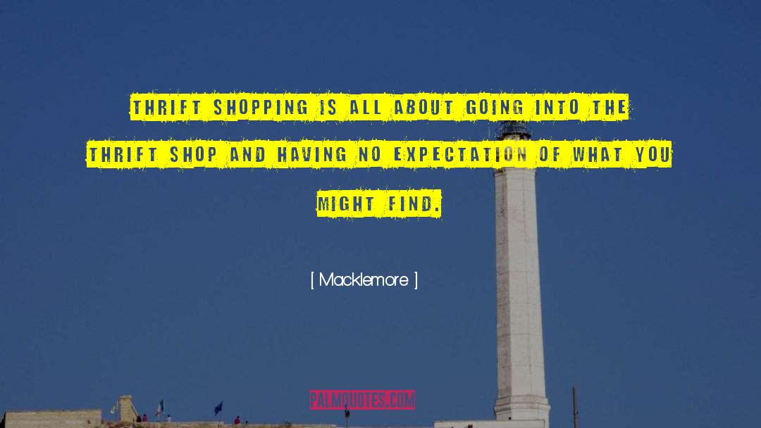 Binge Shopping quotes by Macklemore