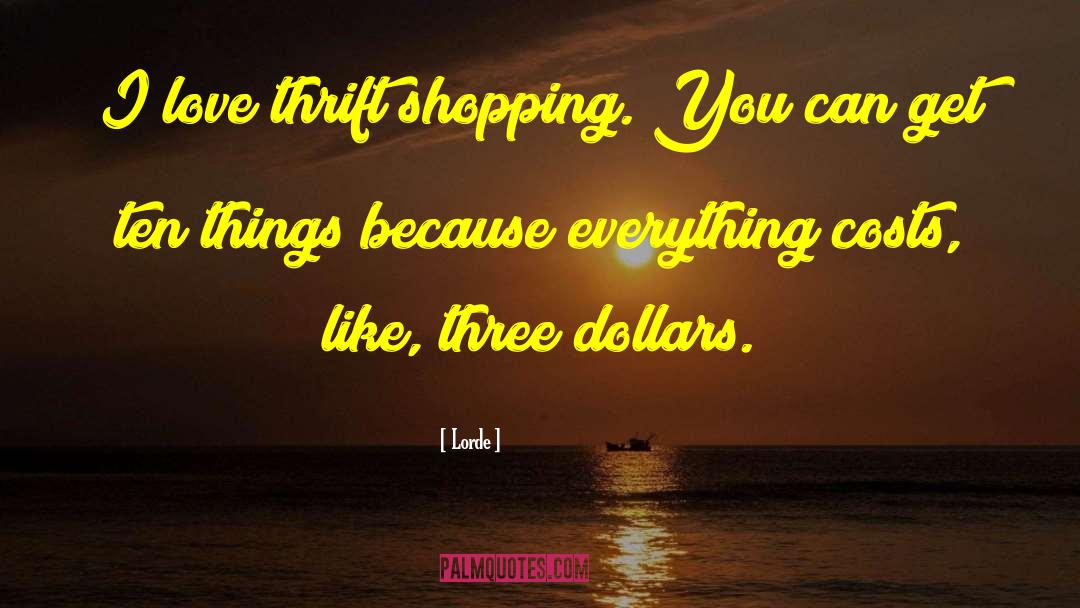 Binge Shopping quotes by Lorde