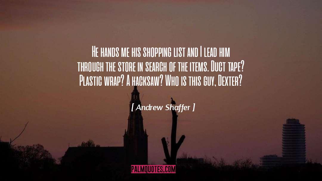 Binge Shopping quotes by Andrew Shaffer