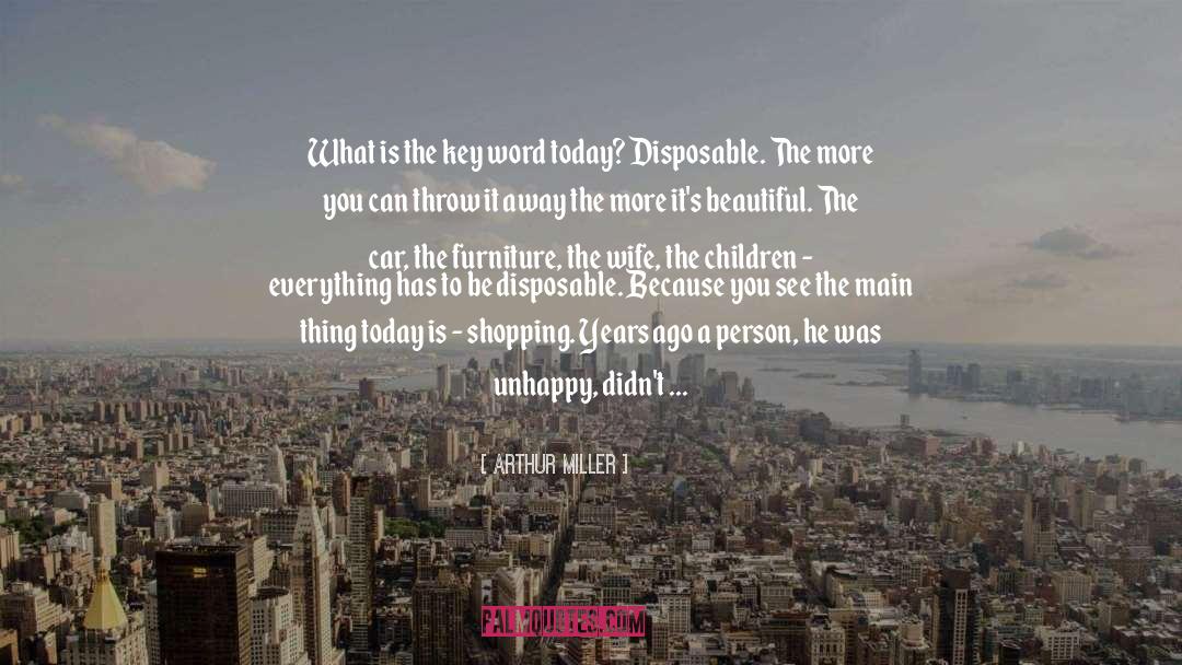 Binge Shopping quotes by Arthur Miller