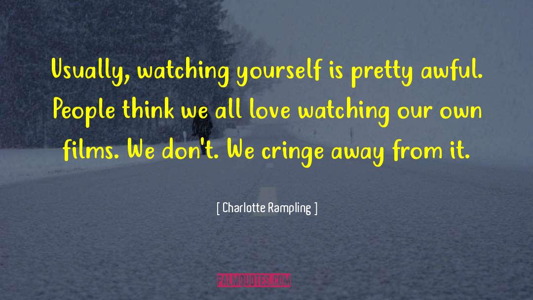 Binge Watching Series quotes by Charlotte Rampling