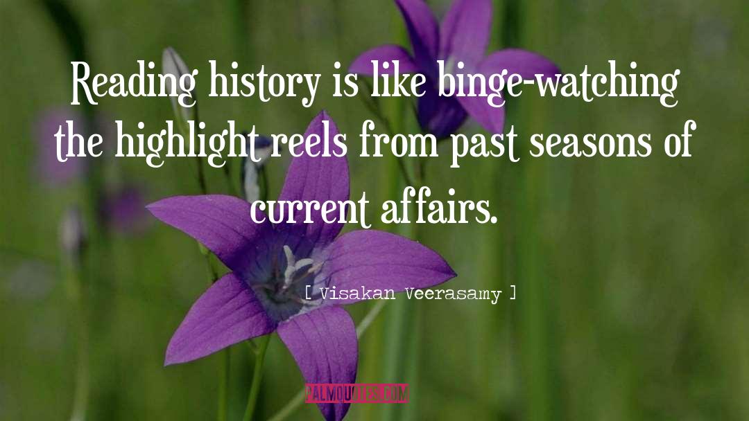 Binge Watching Series quotes by Visakan Veerasamy