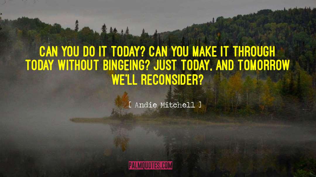 Bingeing quotes by Andie Mitchell