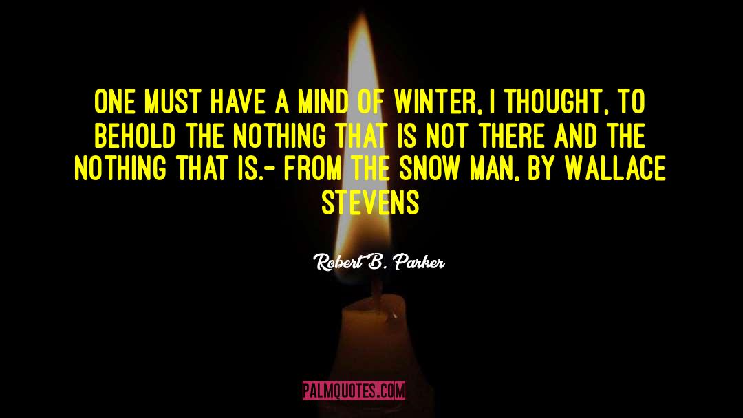 Binns And Stevens quotes by Robert B. Parker